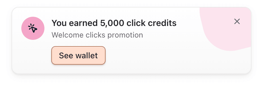 You earned 5,000 click credits celebration card with the promotion name and a See wallet button